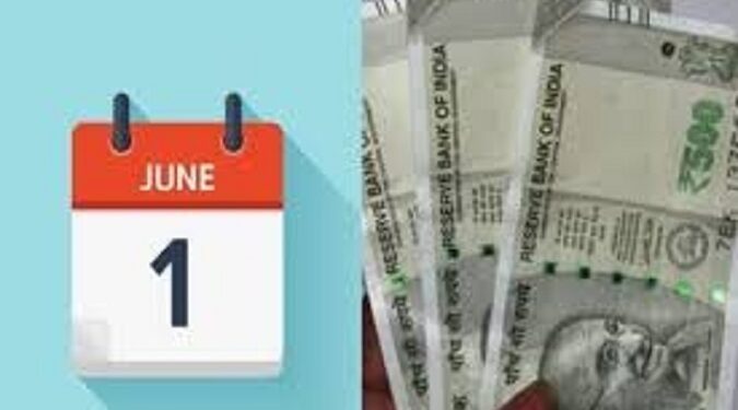 Changes from 1st june – 1 जून से होने जा रहे हैं ये बड़े बदलाव, सीधे आपकी जेब पर डालेंगे असर